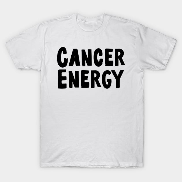 Cancer energy T-Shirt by Sloop